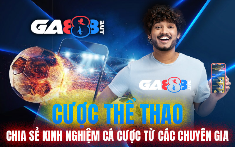 Cược Thể Thao – Chia Sẻ Kinh Nghiệm Cá Cược Từ Các Chuyên Gia